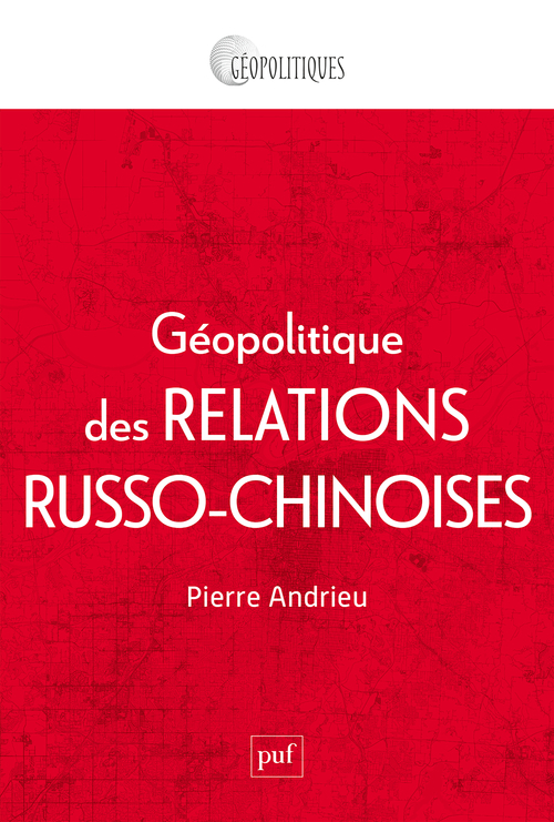 [9782130853855] Géopolitique des relations russo-chinoises