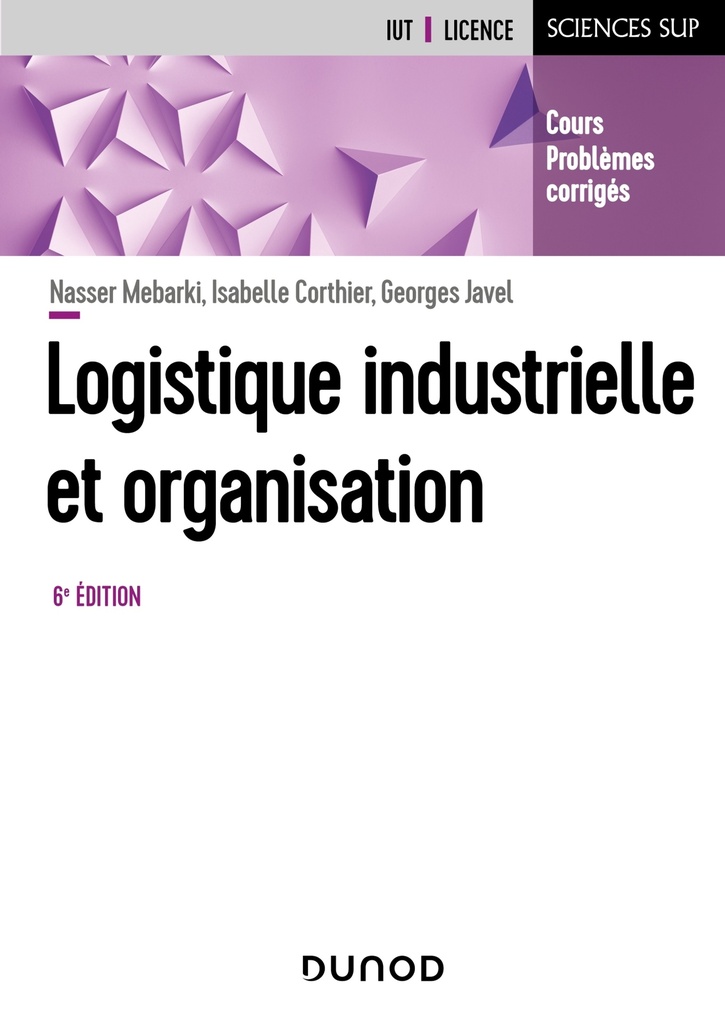 [9782100842872] Logistique industrielle et organisation - 6e éd.