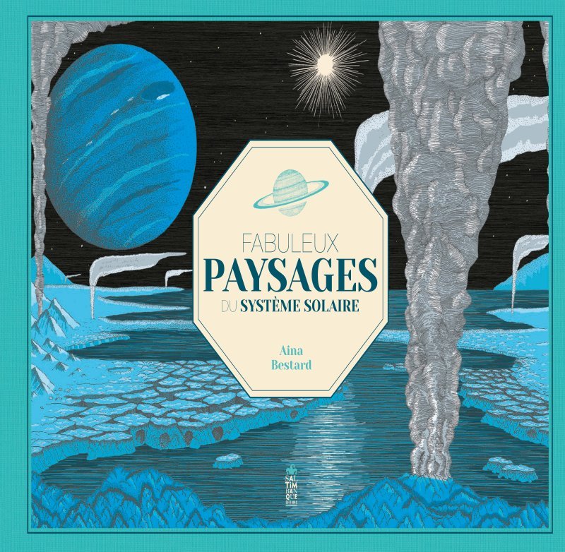 [9782378012410] Fabuleux paysages du système solaire