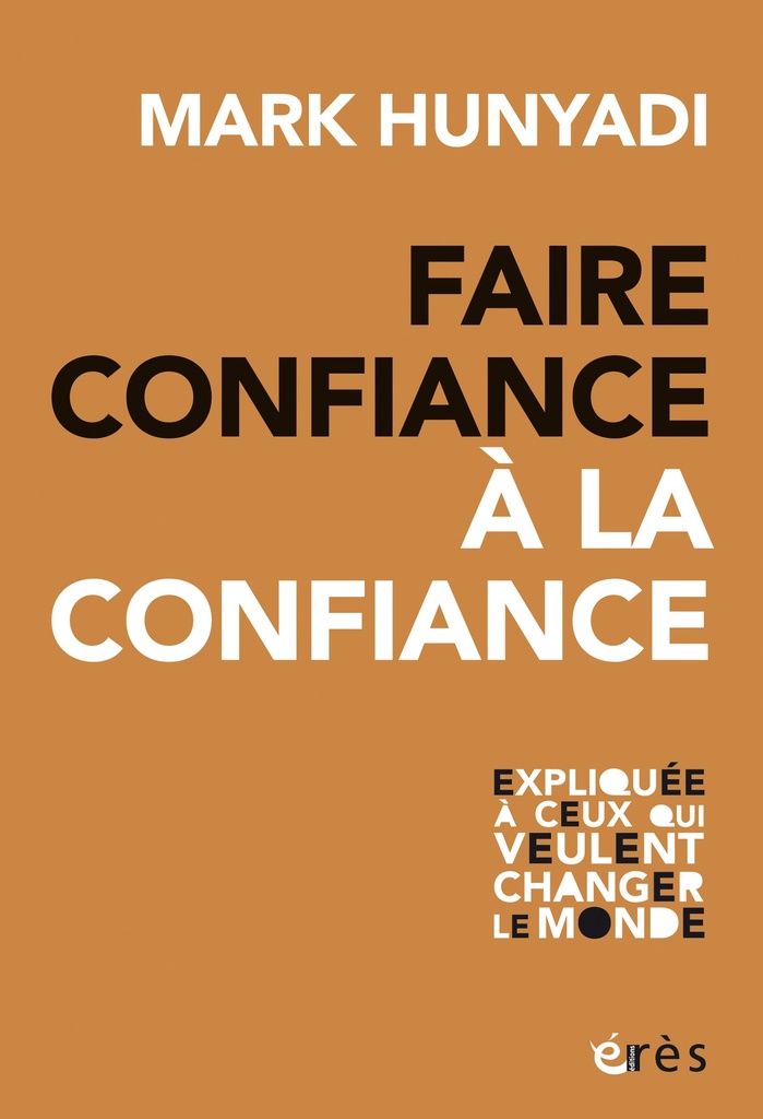 [9782749275840] Faire confiance à la confiance