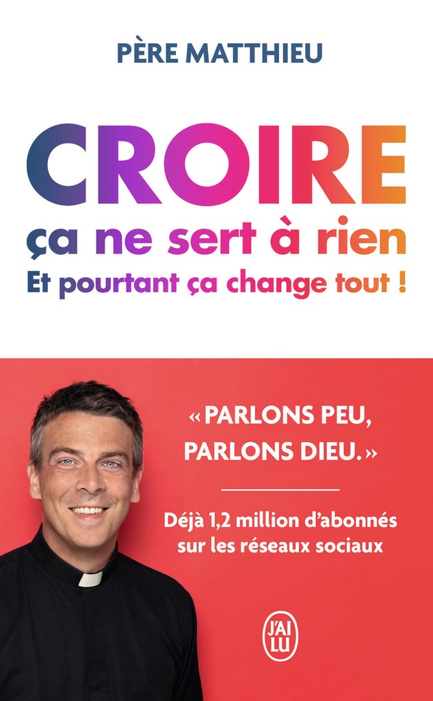 [9782290388310] Croire ça ne sert à rien