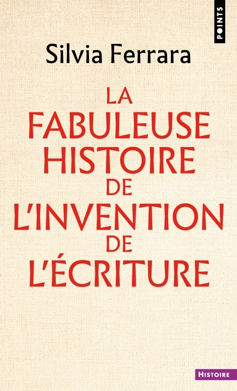 La Fabuleuse Histoire de l’invention de l’écriture