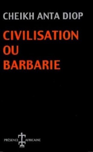 [9782708703940] CIVILISATION OU BARBARIE