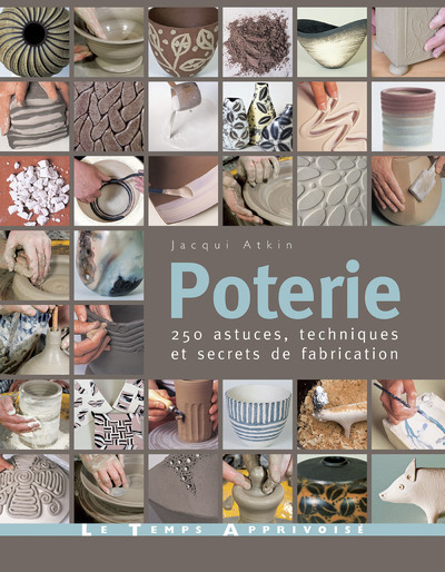[9782299004365] Poterie - 250 astuces, techniques et secrets de fabrication