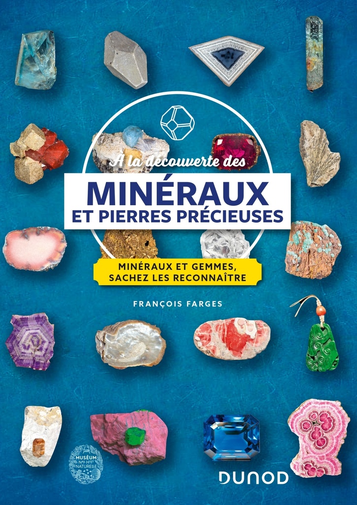 [9782100837601] À la découverte des minéraux et pierres précieuses