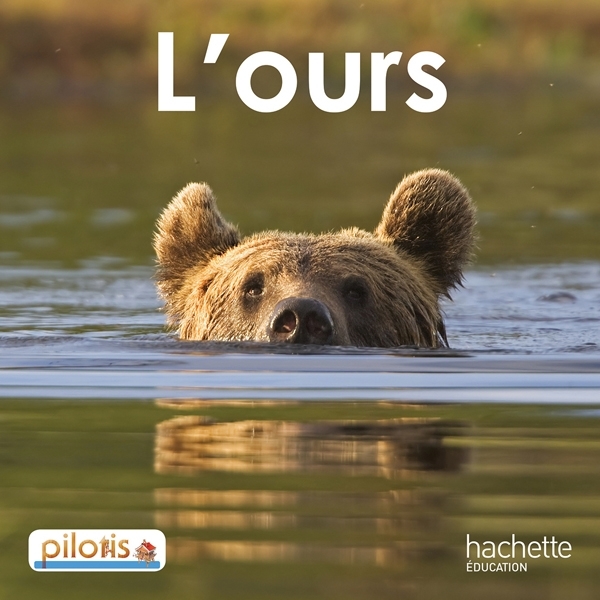 [9782011181039] Lecture CP - Collection Pilotis - Album 2 L'Ours - Edition 2013