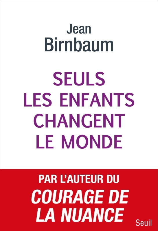 [9782021507911] Seuls les enfants changent le monde