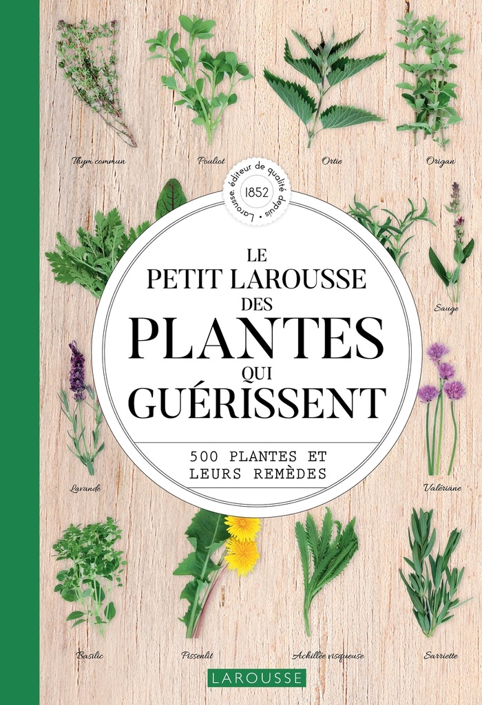 [9782036044784] Le Petit Larousse des plantes qui guérissent