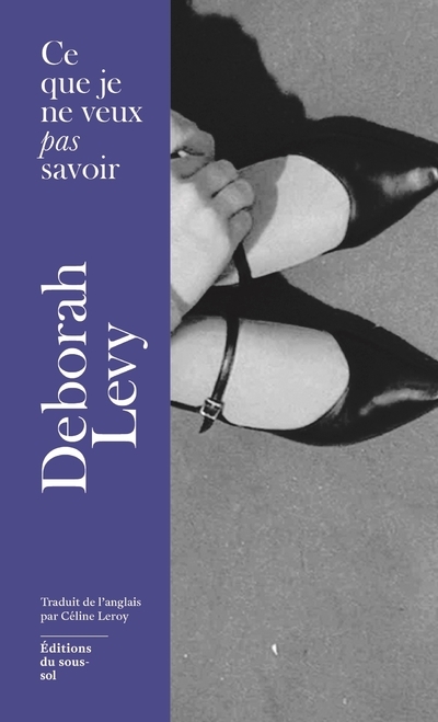 [9782364687110] Ce que je ne veux pas savoir