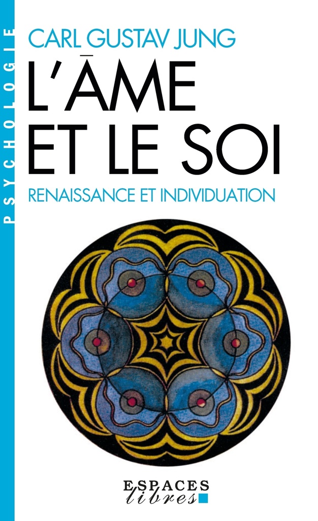 [9782226469670] L'Ame et le soi (Espaces Libres - Psychologie)