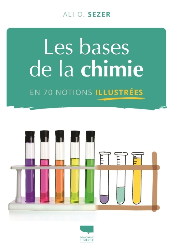 [9782603029749] Les Bases de la chimie en 70 notions illustrées