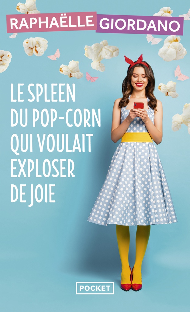 [9782266333047] Le spleen du pop-corn qui voulait exploser de joie