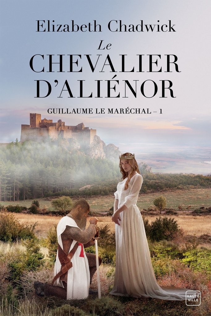 [9782381223568] Guillaume le Maréchal, T1 : Le Chevalier d'Aliénor