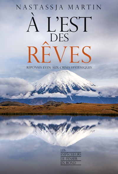 [9782359251241] A l'est des rêves - Réponses even aux crises systémiques
