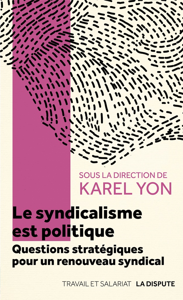 [9782843032691] Le syndicalisme est politique