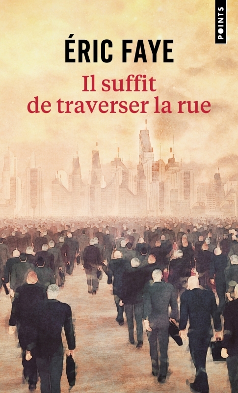 [9791041414765] Il suffit de traverser la rue : petite saga des années 2010