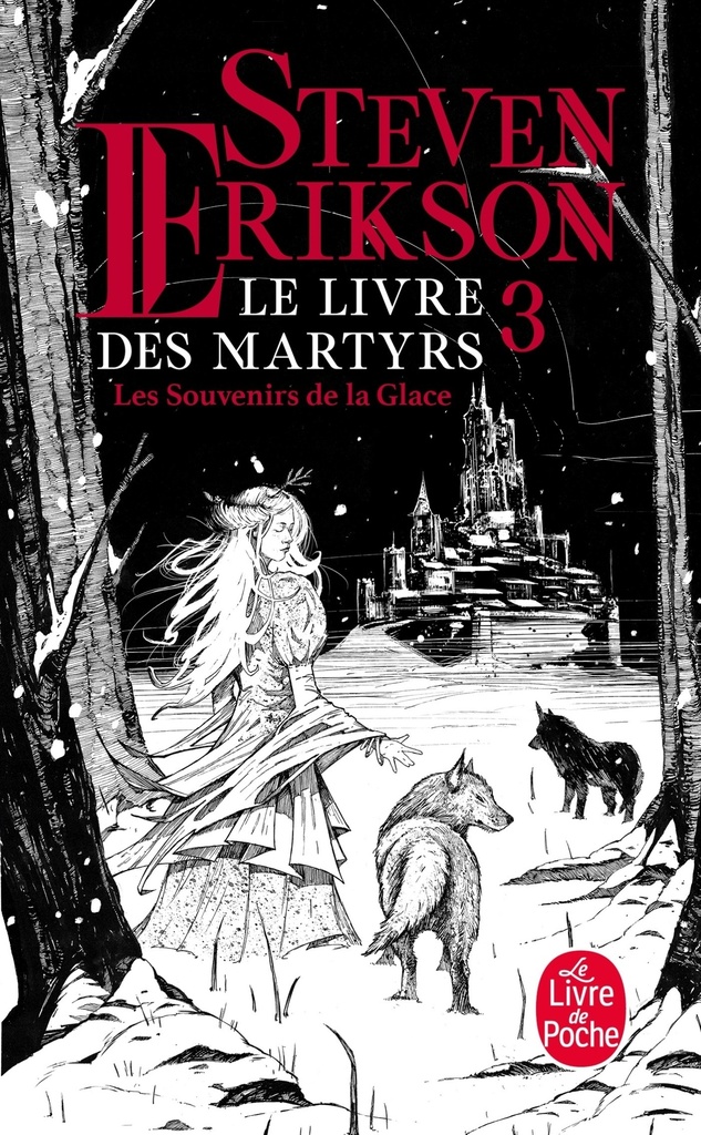 [9782253242338] Les Souvenirs de la glace (Le Livre des martyrs, Tome 3)