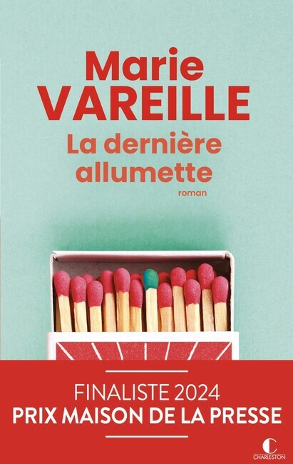 [9782368129531] La dernière allumette - Finaliste du Prix Maison de la Presse