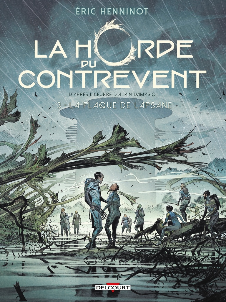 La Horde du contrevent T03 - La Flaque de Lapsane