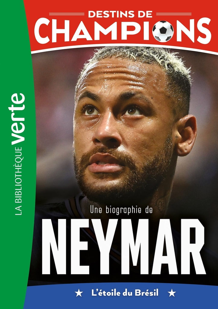 [9782017237037] Destins de champions 06 - Une biographie de Neymar