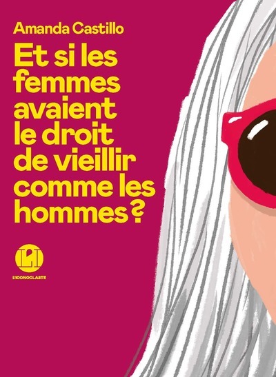 [9782378803438] Et si les femmes avaient le droit de vieillir comme les hommes