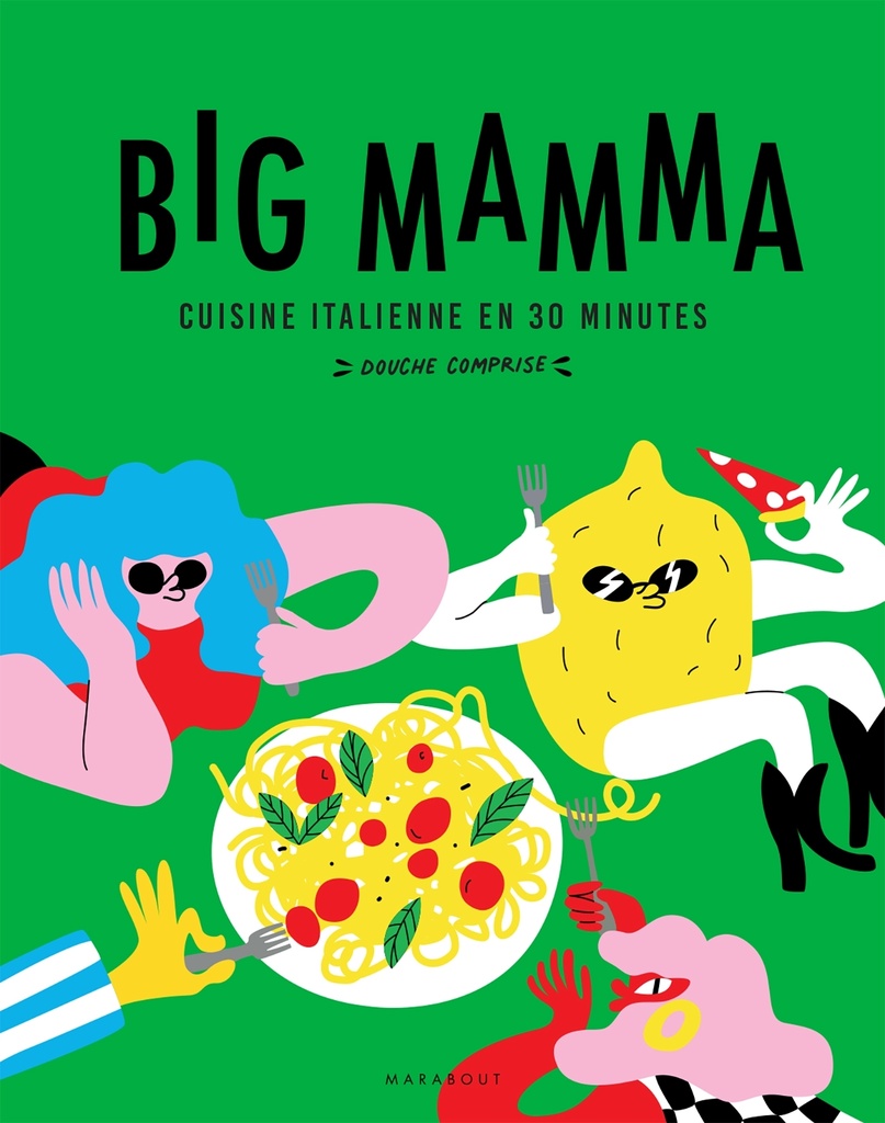 [9782501172271] Big Mamma - Cuisine italienne en 30 minutes (douche comprise !)