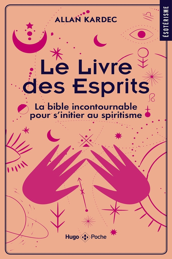[9782755693331] Le livre des Esprits - La Bible incontournable pour s'initier au spiritisme