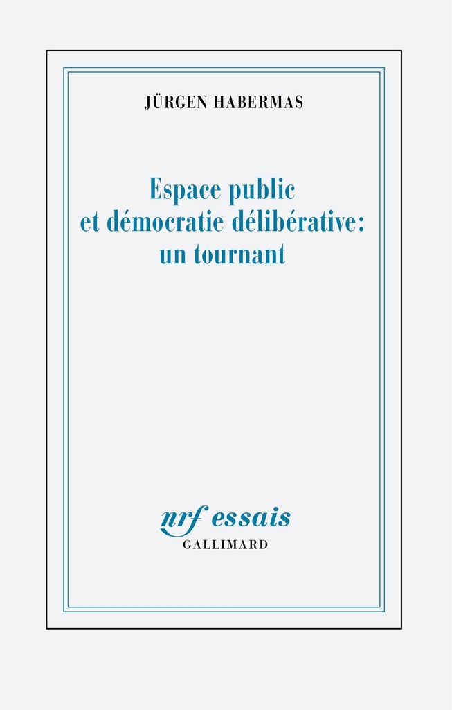 [9782073012289] Espace public et démocratie délibérative : un tournant