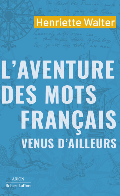 [9782221271421] L'Aventure des mots français venus d'ailleurs