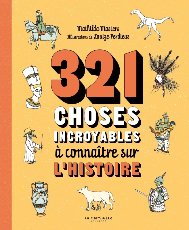 [9791040110309] 321 choses incroyables à connaître sur l'histoire