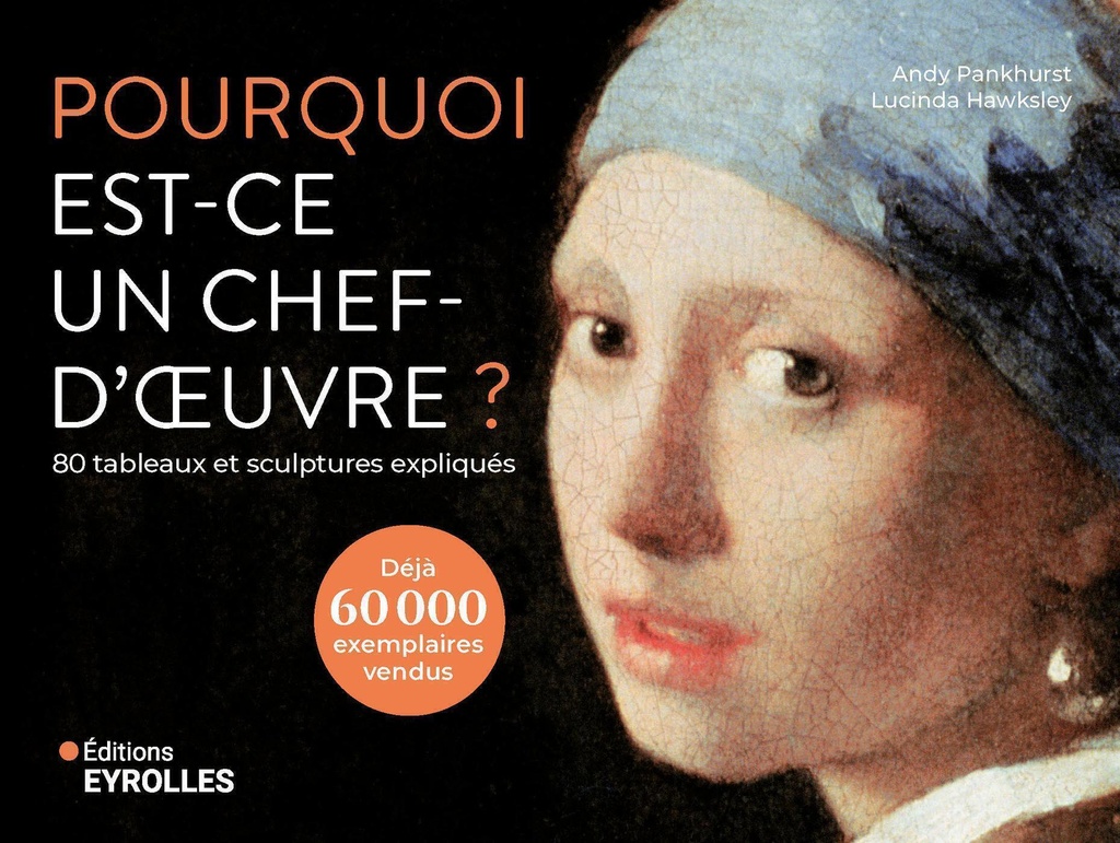 [9782416008580] Pourquoi est-ce un chef-d'oeuvre ? 80 tableaux et sculptures expliqués