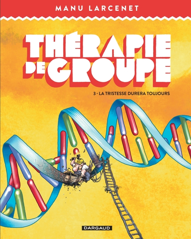 [9782205203394] Thérapie de groupe - Tome 3 - La tristesse durera toujours