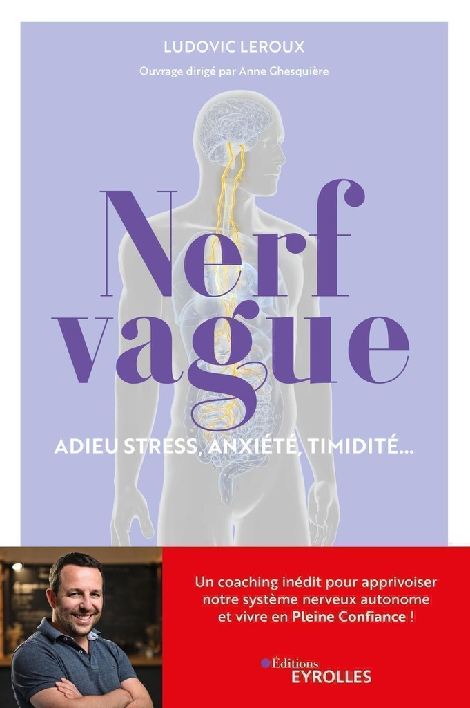 Nerf vague : Adieu stress, anxiété, timidité...