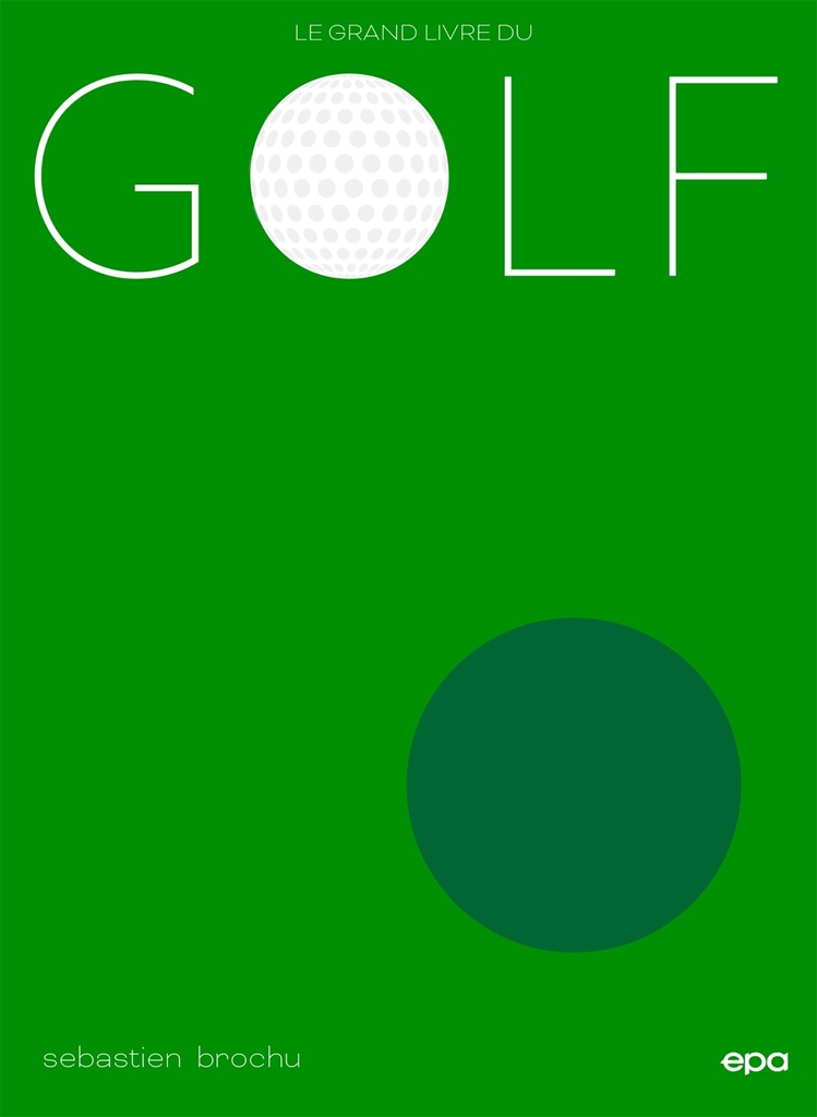 [9782376714385] Le grand livre du Golf