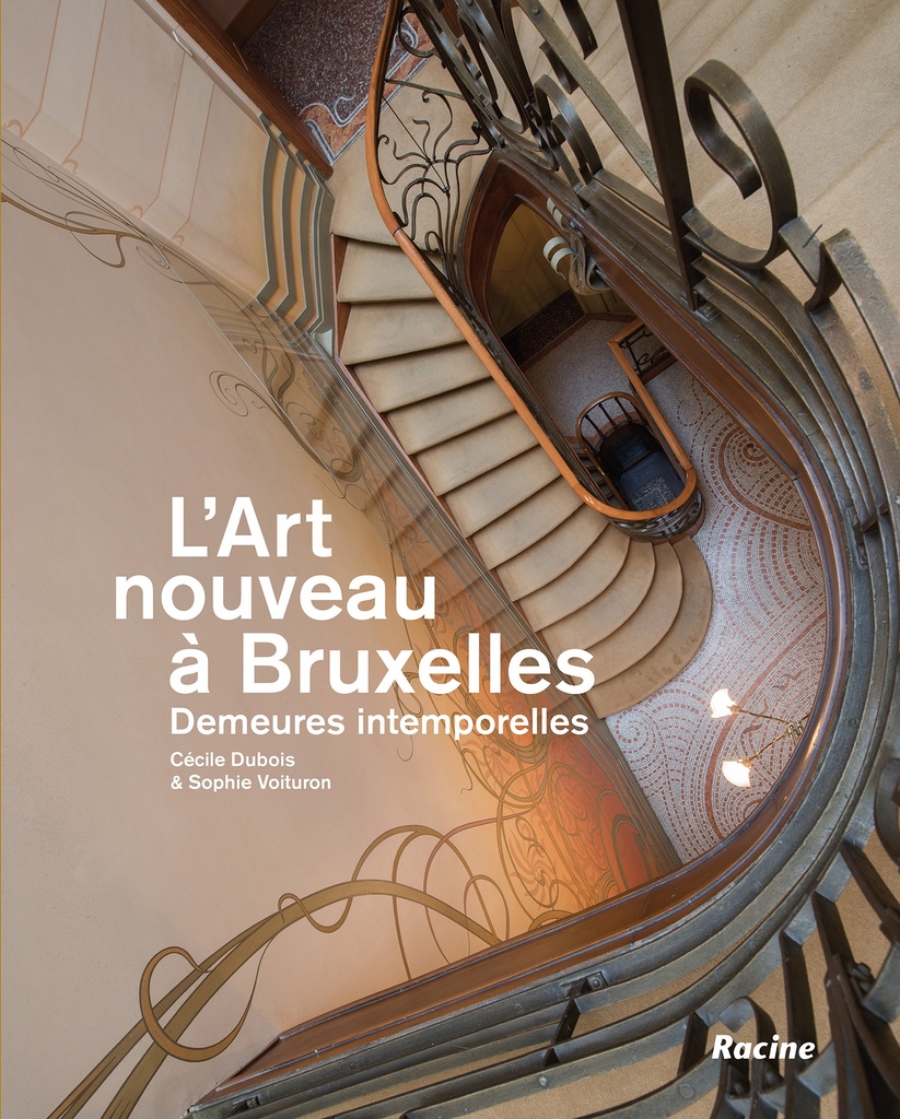 L'Art nouveau à Bruxelles - Demeures intemporelles