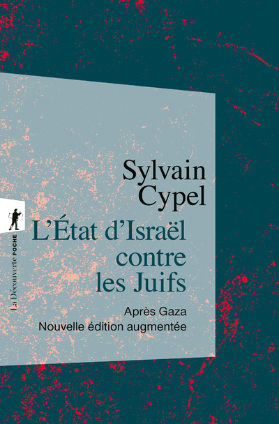 [9782348083723] L'État d'Israël contre les Juifs - Après Gaza - Nouvelle édition augmentée