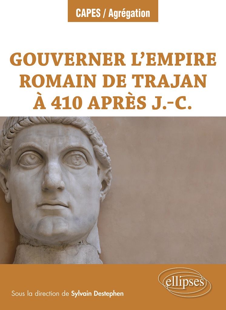 [9782340069572] Gouverner l’Empire romain de Trajan à 410 après J.-C.