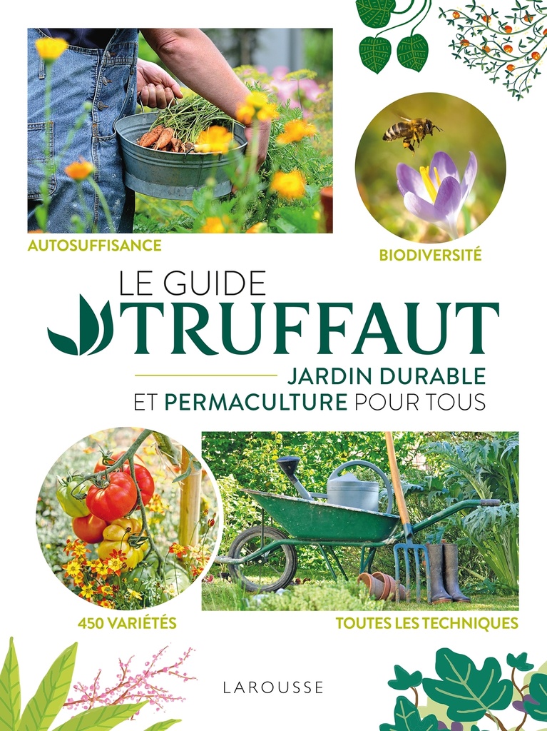 [9782036029705] Le Guide Truffaut Jardin durable et permaculture pour tous