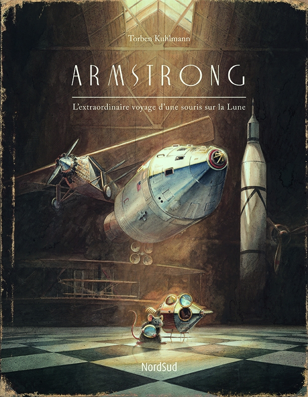 Armstrong - l'extraordinaire voyage d'une souris sur la lune