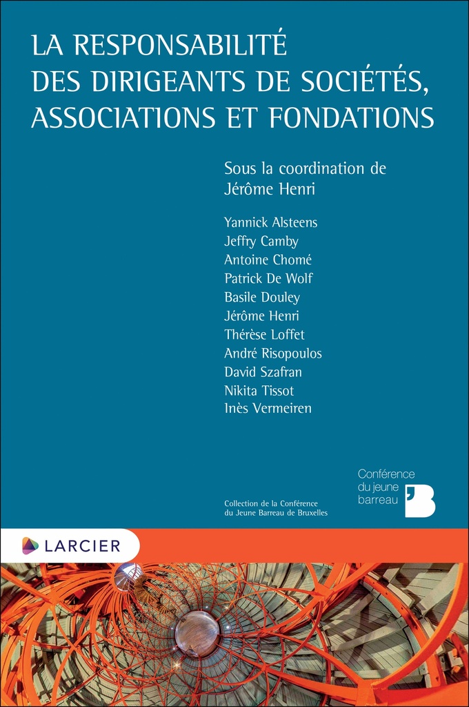 [9782807937253] La responsabilité des dirigeants de sociétés, associations et fondations