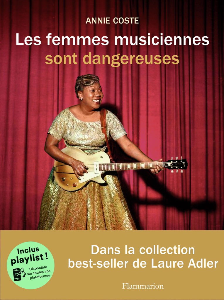 [9782080429377] Les femmes musiciennes sont dangereuses