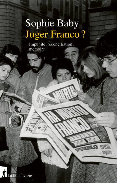 [9782348079061] Juger Franco ? - Impunité, réconciliation, mémoire
