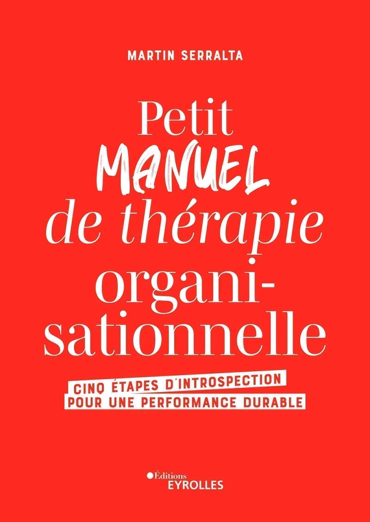 [9782416013737] Petit manuel de thérapie organisationnelle