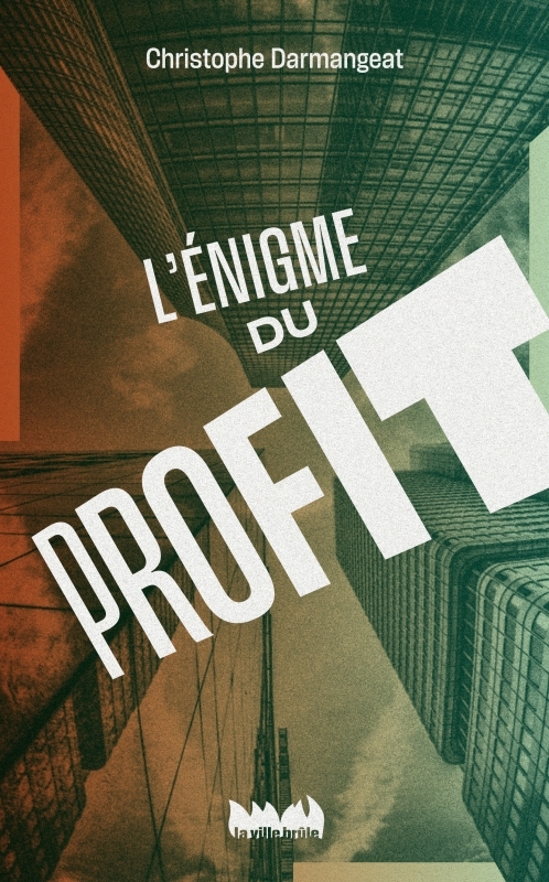 [9782360121731] L'énigme du profit