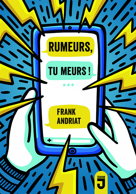 Rumeurs, tu meurs ! - roman