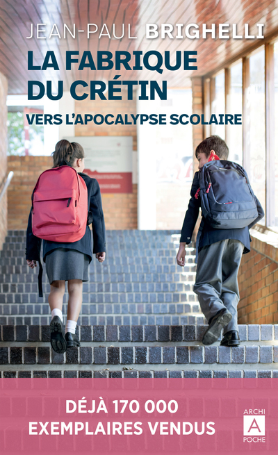 [9791039203753] La fabrique du crétin - Vers l'apocalypse scolaire