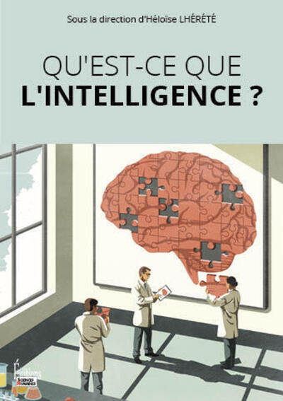 [9782361068745] Qu'est-ce que l'intelligence ?