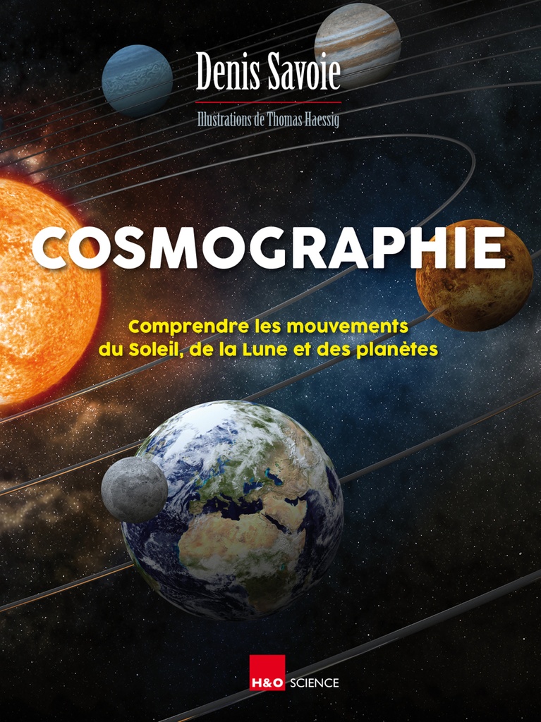 [9782845474017] Cosmographie - comprendre les mouvements du Soleil, de la Lune et des planètes
