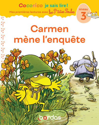 [9782047359679] Cocorico Je sais lire ! 1res lectures avec les P'tites Poules - Carmen mène l'enquête Niveau 3
