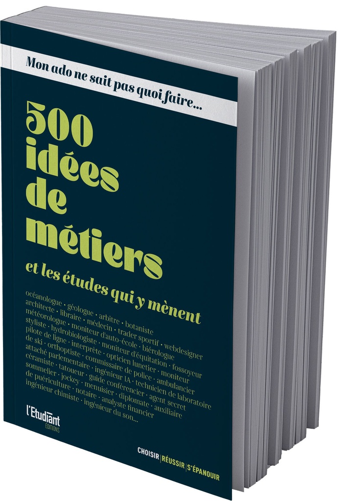 [9782380158700] Mon ado ne sait pas quoi faire - 500 idées de métiers et les études qui y mènent